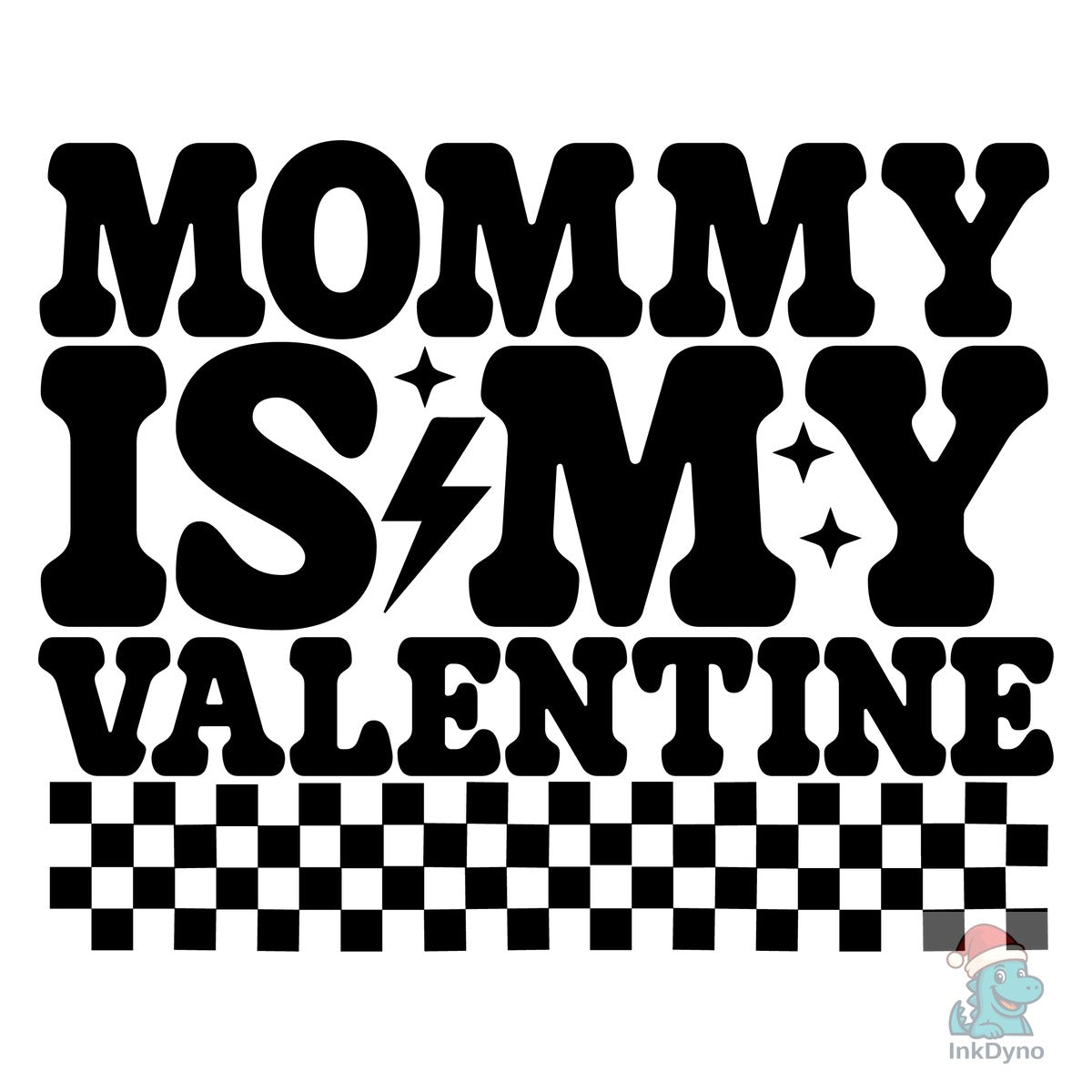 Mommy is My Valentine