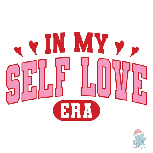 In My Self Love Era - DTF Transfer