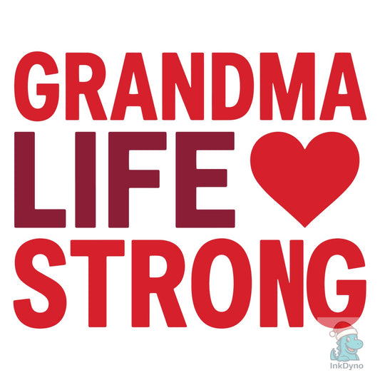 Grandma Life Strong - DTF Transfer