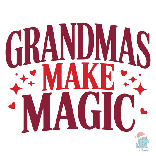 Grandmas Make Magic - DTF Transfer