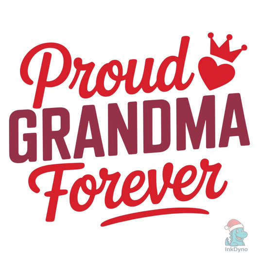 Proud Grandma Forever - DTF Transfer
