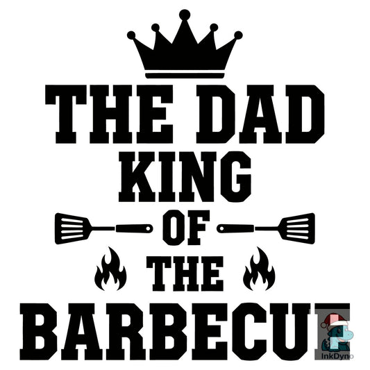 Dad King of the Barbecue - DTF Transfer