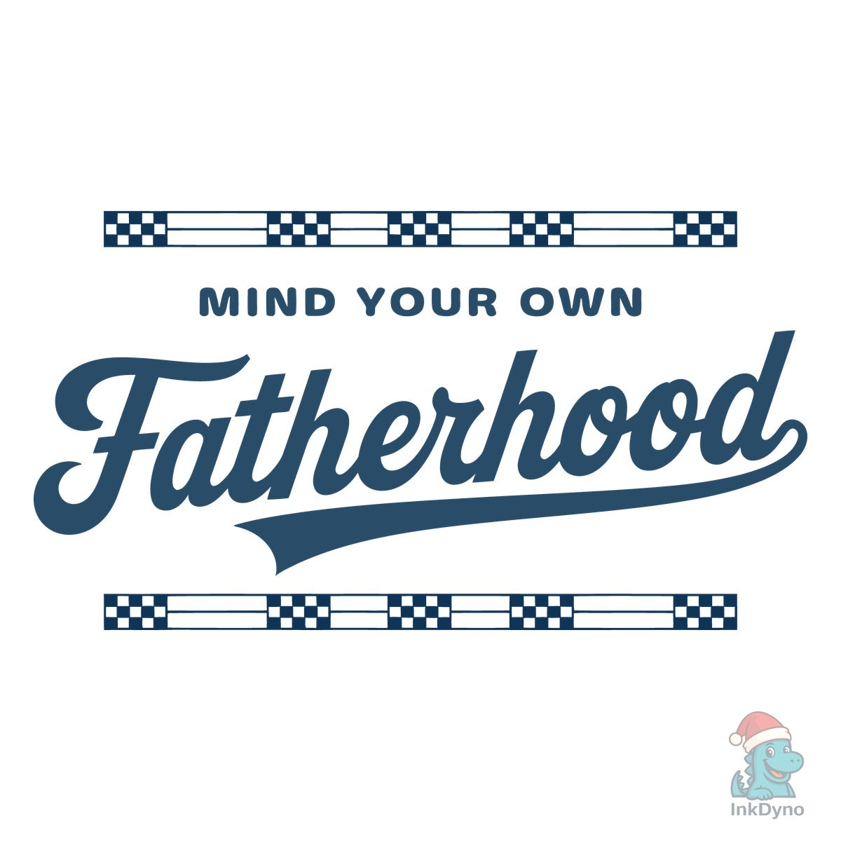 Mind Your Own Fatherhood Quote