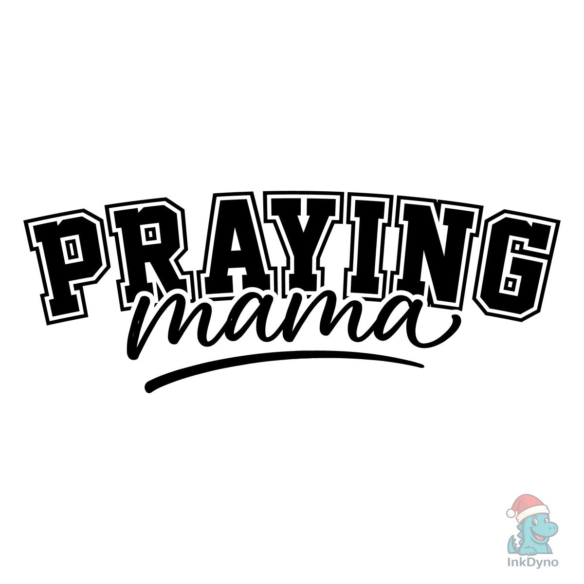 Praying Mama Christian Typography
