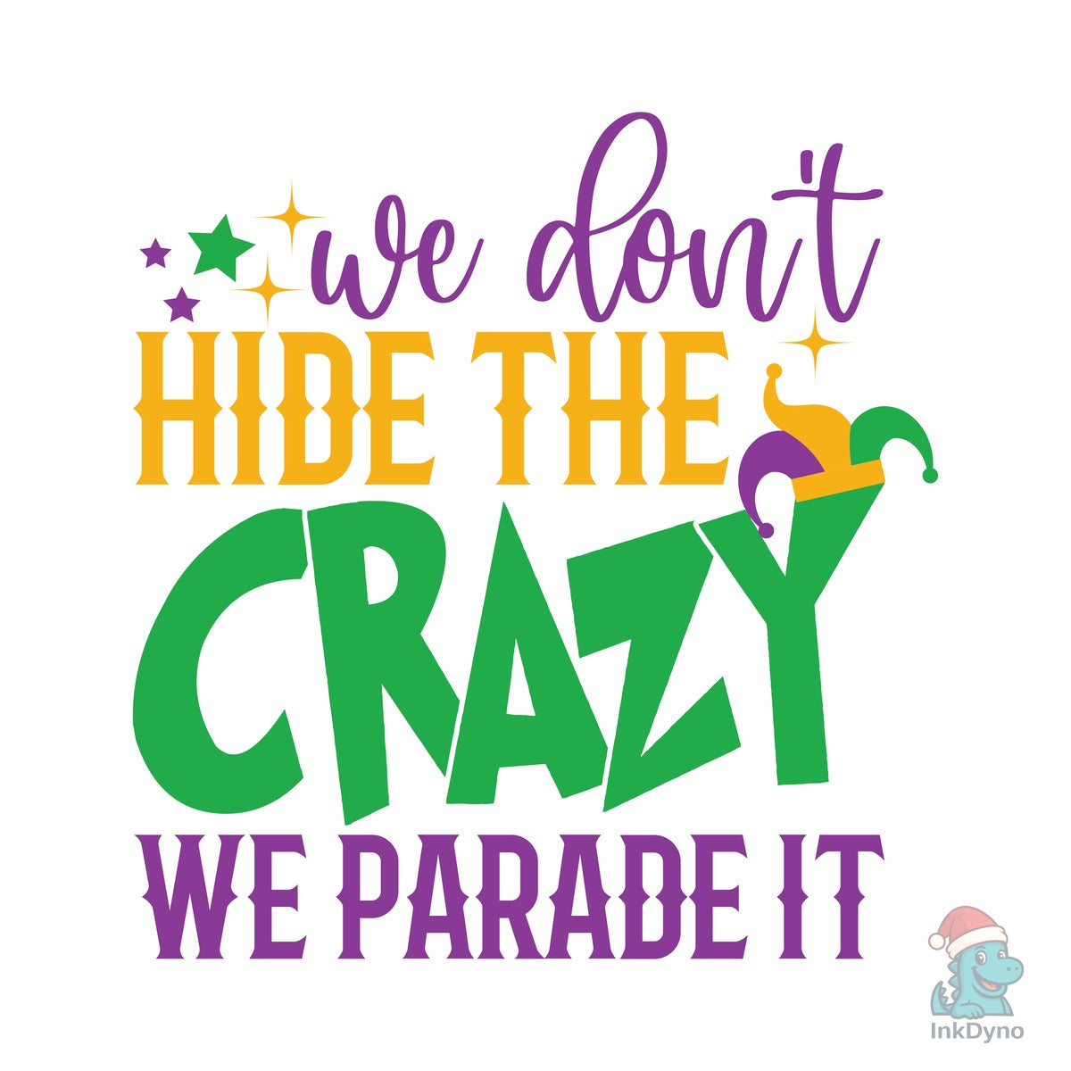 We Don't Hide the Crazy We Parade It