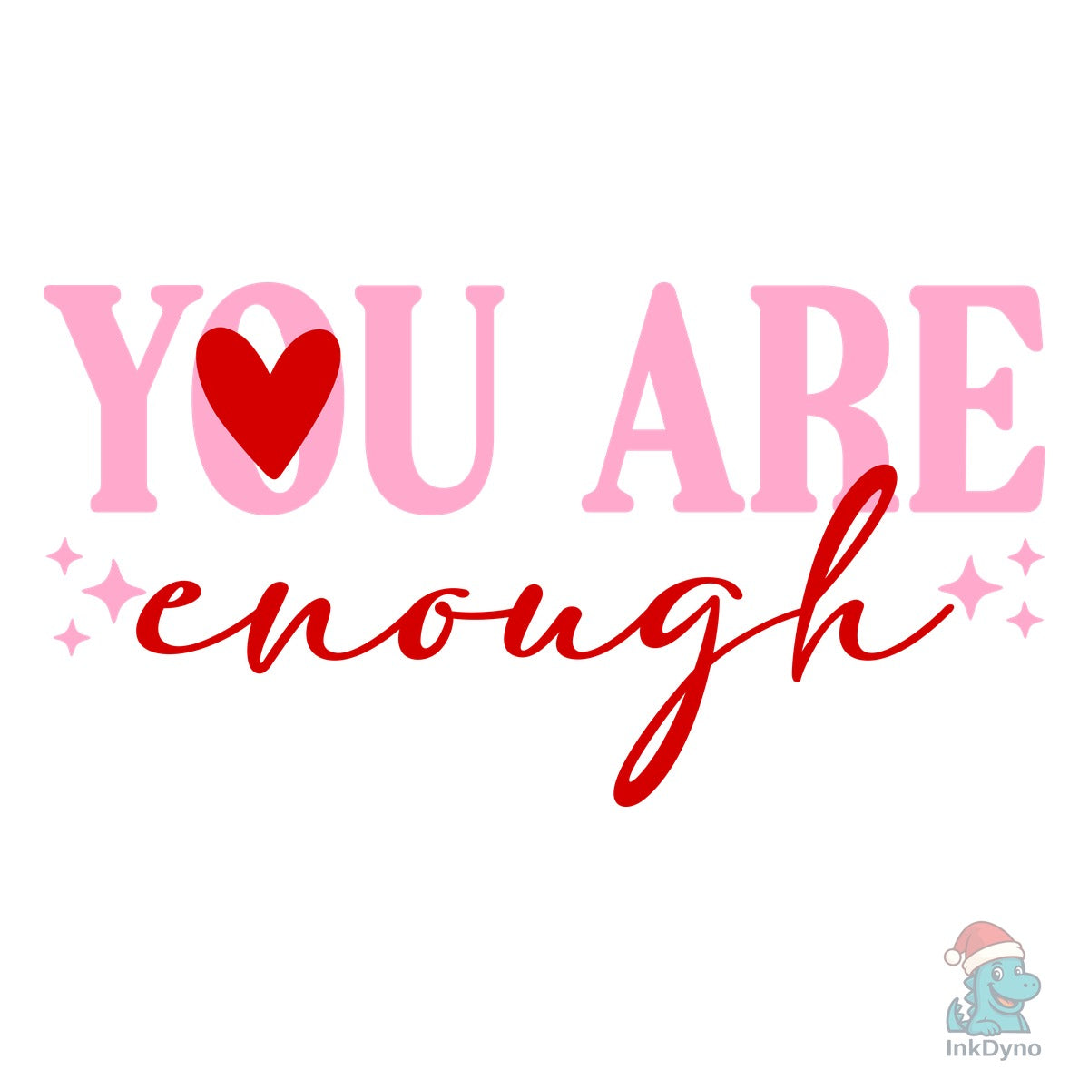 You Are Enough Always Sleeve Design