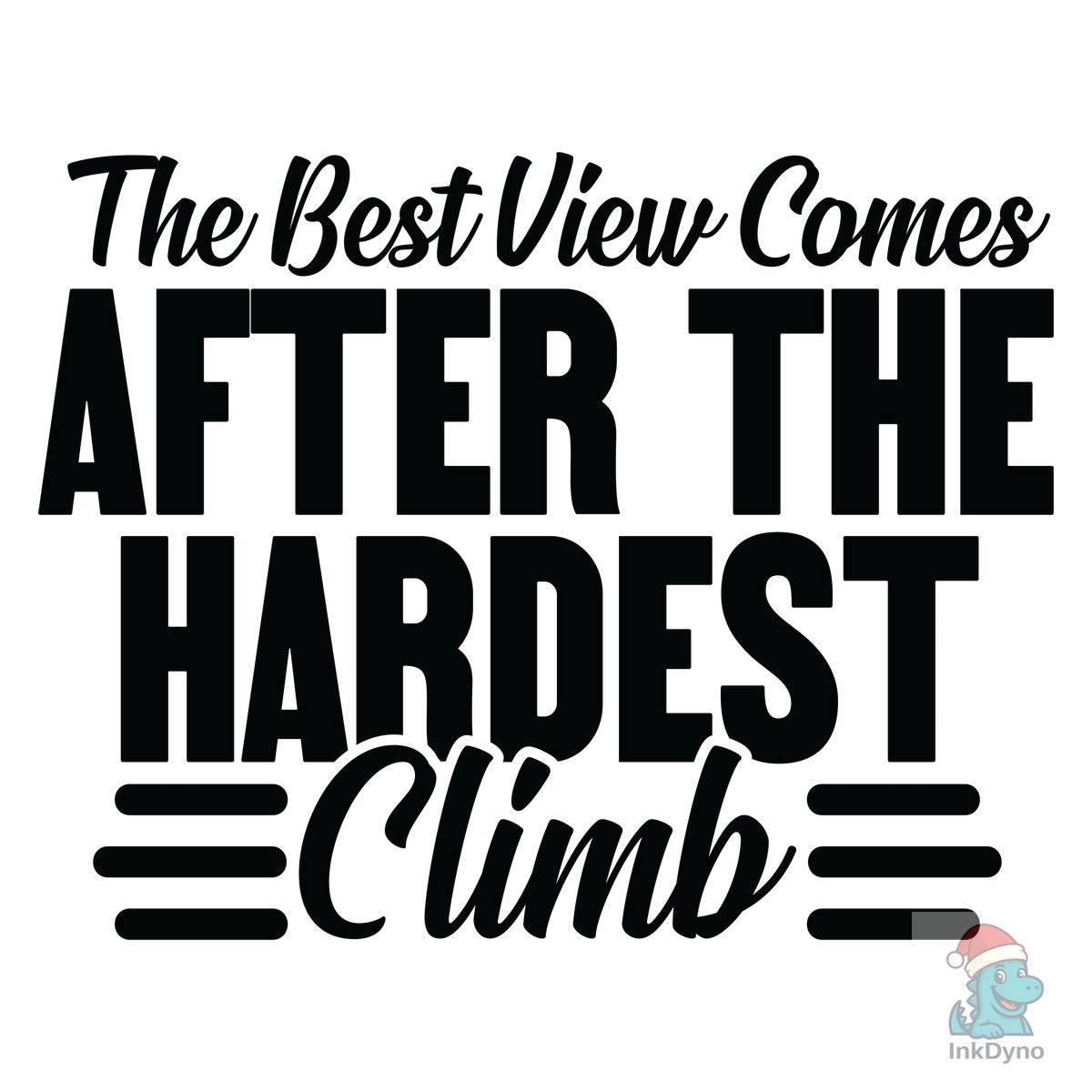The Best View Comes After the Hardest