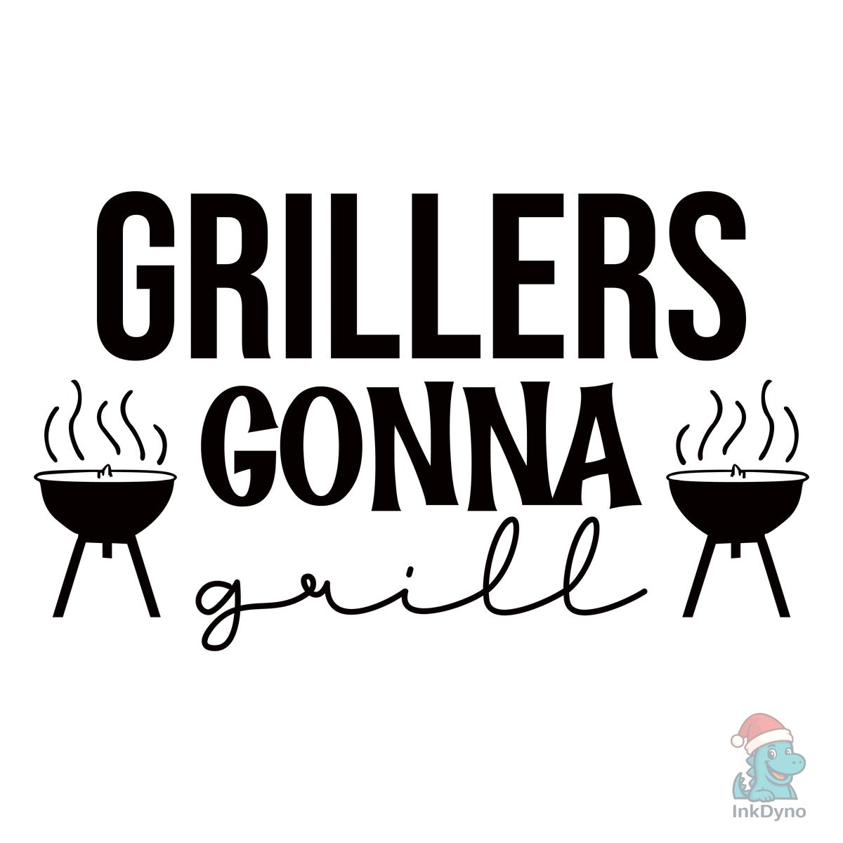 Grillers Gonna Grill