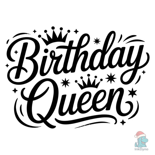 Birthday Queen Birthday T-Shirt - DTF Transfer