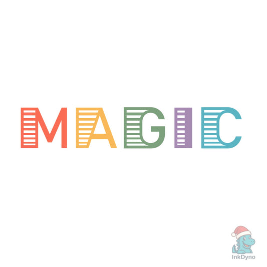 Magic is Something You Make Inspiration - DTF Transfer
