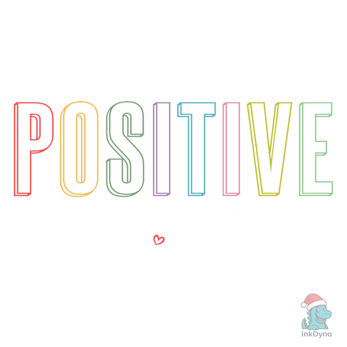 Positive Life Inspirational Quote Shirt
