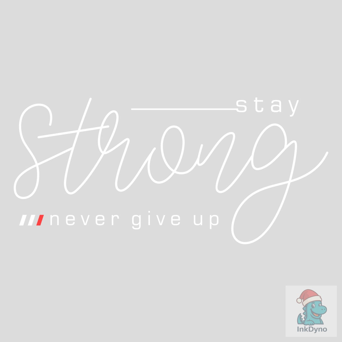 Stay Strong Motivational Quote Shirt