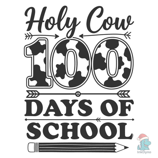 Holy Cow 100 Days of School Teacher - DTF Transfer