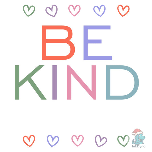 Be Kind to Every Kind T Shirt Design - DTF Transfer