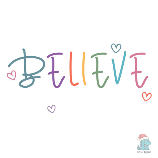Believe in Yourself T Shirt Designs - DTF Transfer