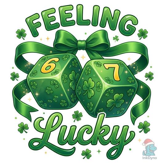 Feeling Lucky 6 7 Funny Viral Meme - DTF Transfer