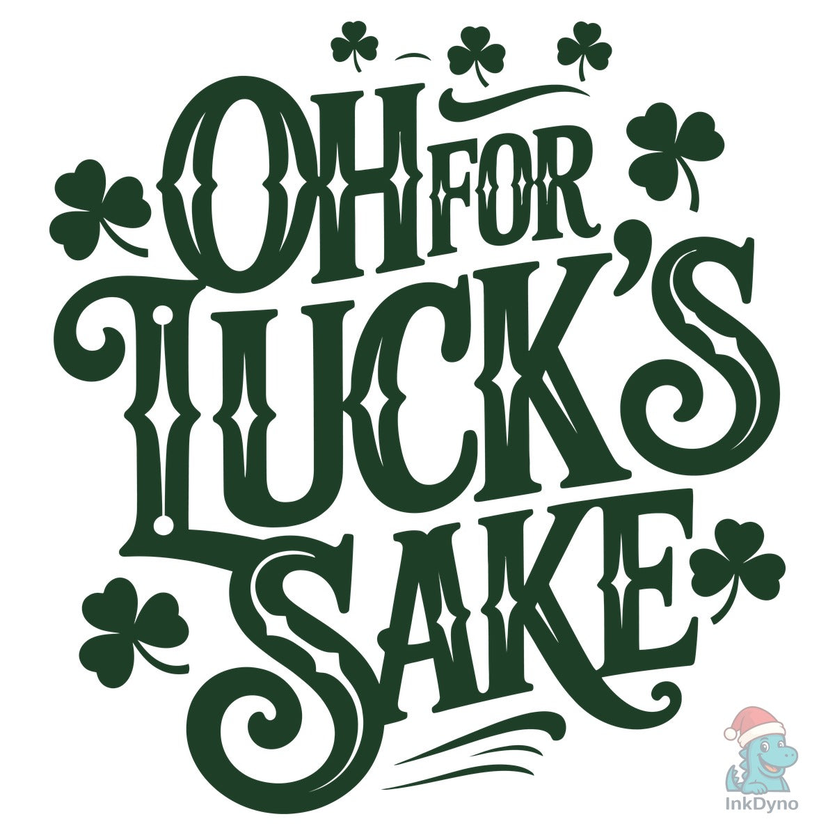 St Patrick's Day Oh for Luck's Sake