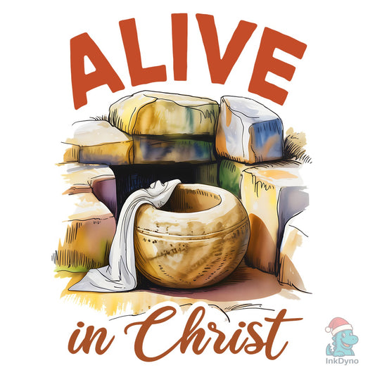 Alive in Christ Christian Easter T-Shirt - DTF Transfer