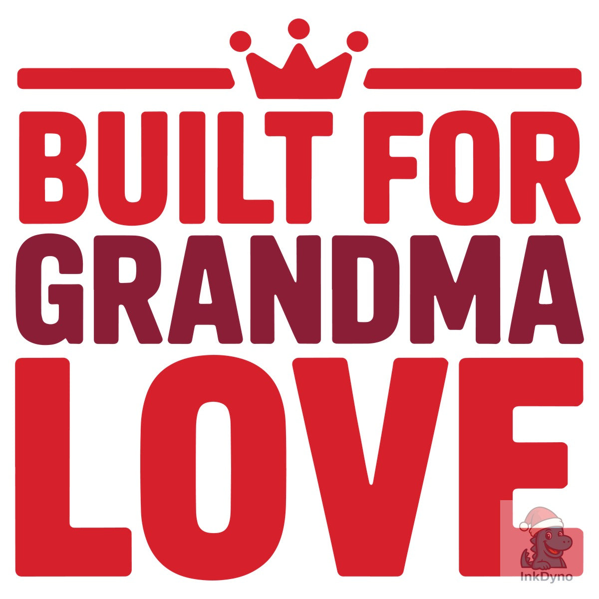 Built for Grandma Love