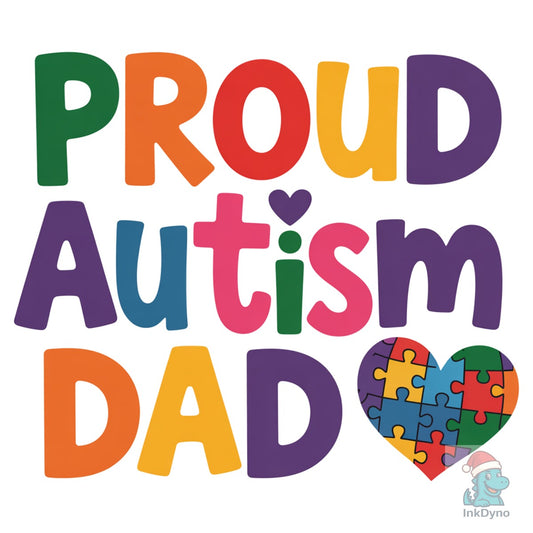 Proud Autism Dad Autism Awareness - DTF Transfer