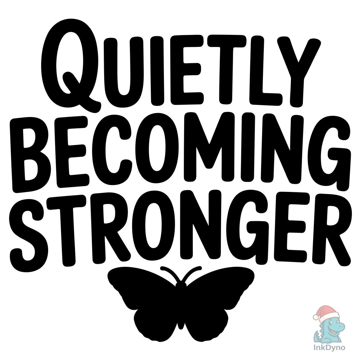 Quietly Becoming Stronger