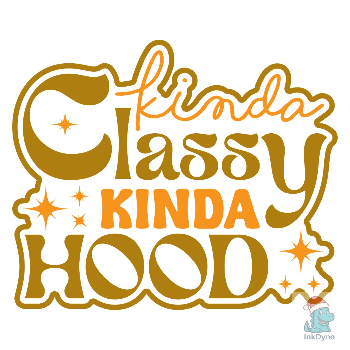 Kinda Classy Kinda Hood