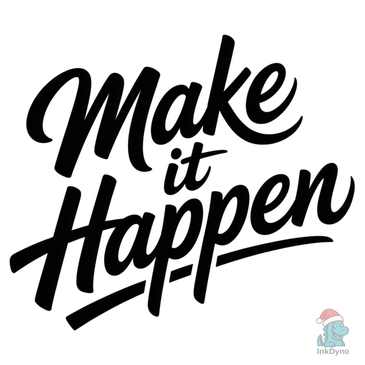 Make It Happen Quote