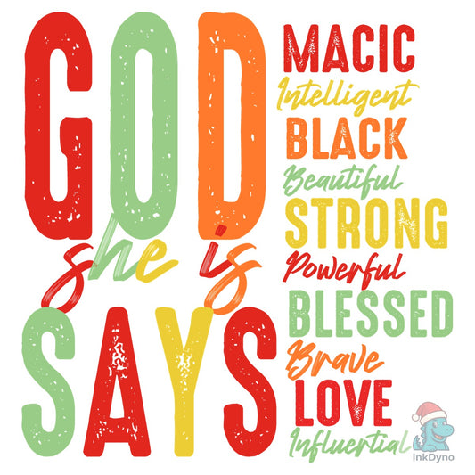 God Says She is Magic Black History - DTF Transfer
