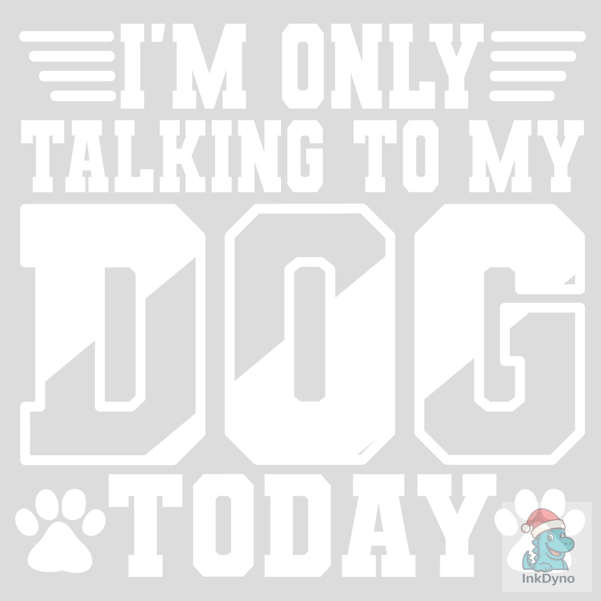 I'm Not Single I Have a Dog