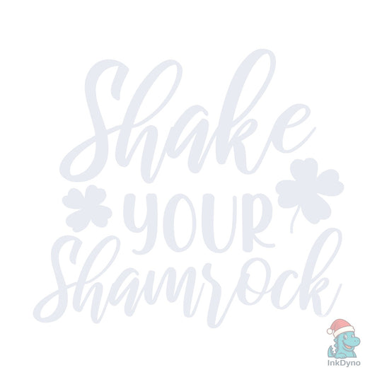 Shake Your Shamrock St Patrick' - DTF Transfer