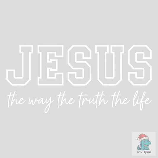 Jesus Way Truth Life Typography - DTF Transfer