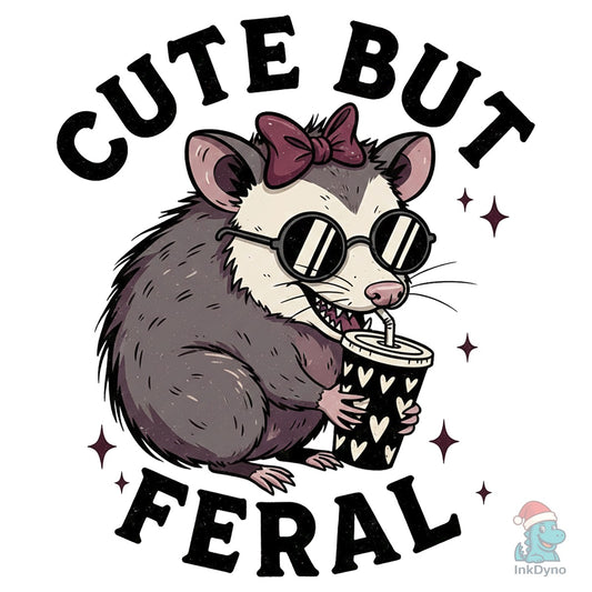 Cute but Feral Possum Funny Opossum - DTF Transfer
