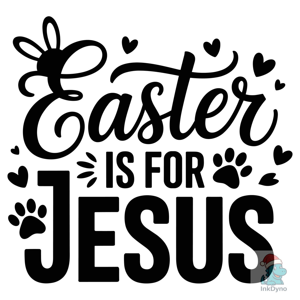 Easter is for Jesus Faith Easter