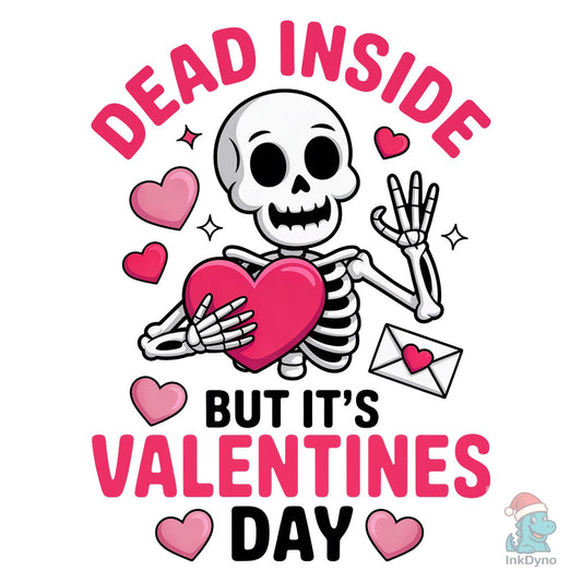 Dead Inside Cute Valentines - DTF Transfer