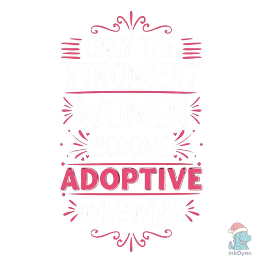 Only the Strongest Women Become Adoptive - DTF Transfer