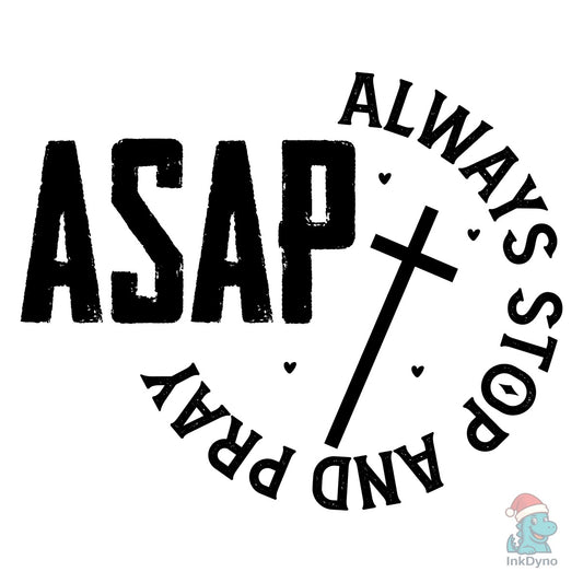 Retro ASAP Always Stop and Pray - DTF Transfer