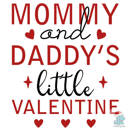 Mommy and Daddy's Little Valentine - DTF Transfer