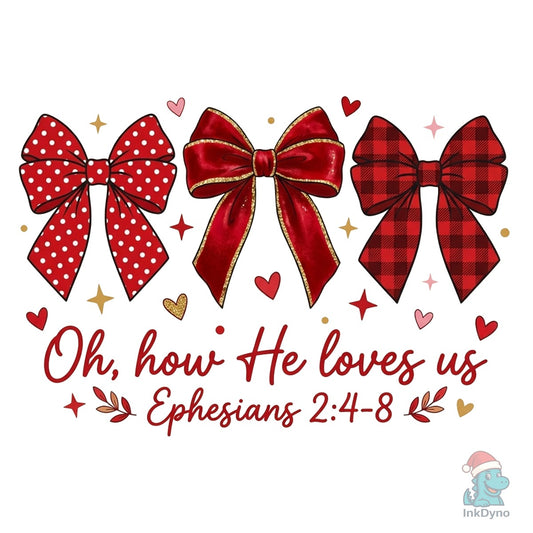 Oh How He Loves Us John 3:16 - DTF Transfer