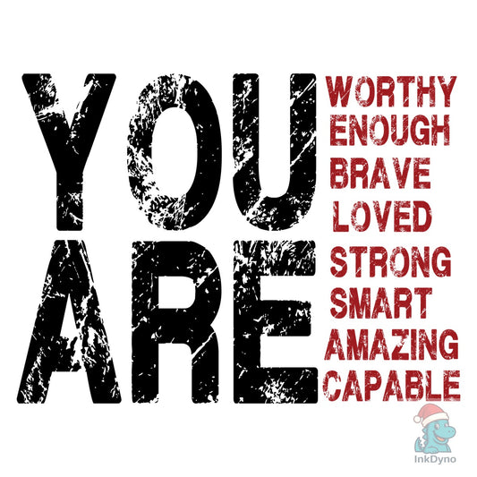 You Are Inspirational Motivatio - DTF Transfer