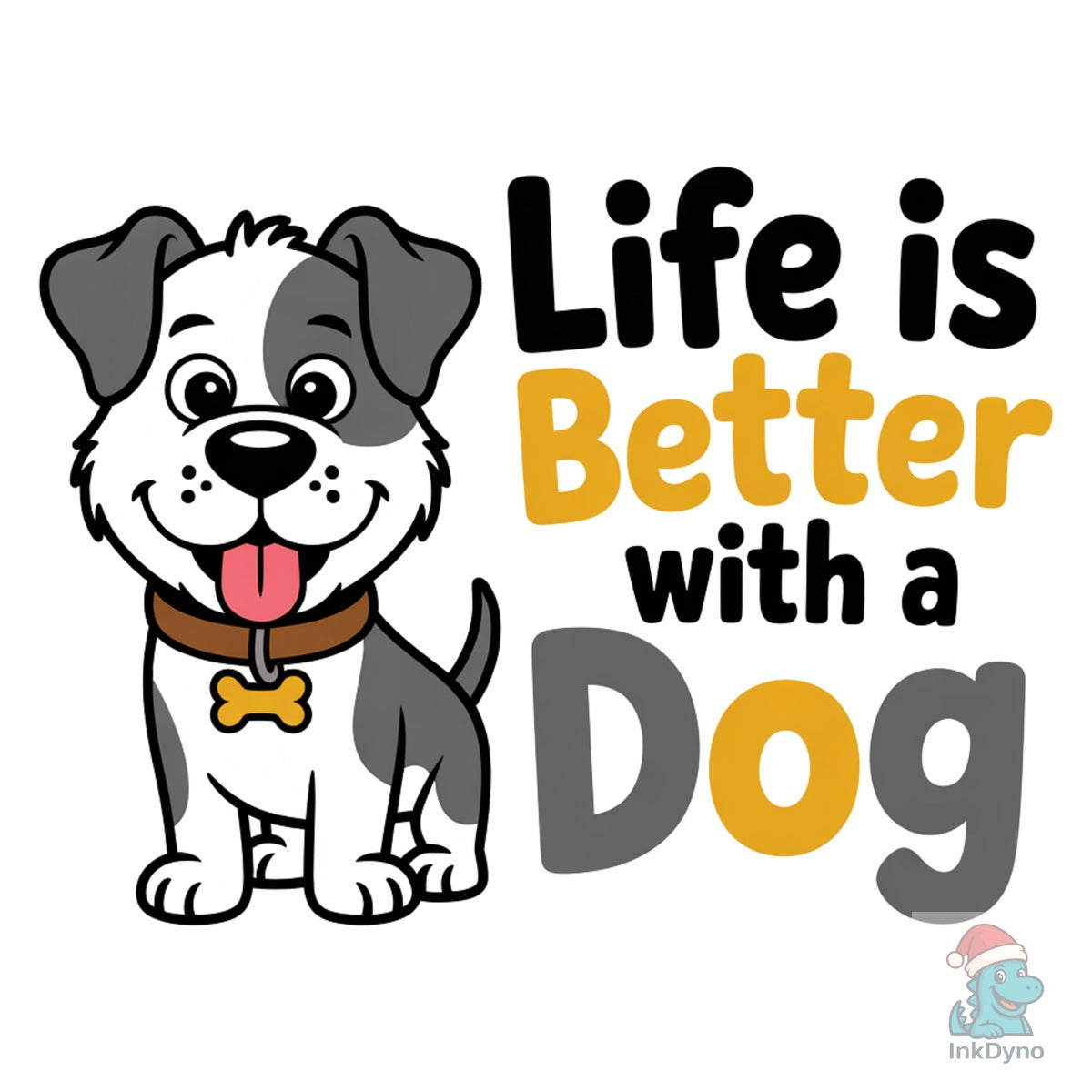 Life is Better with a Dog