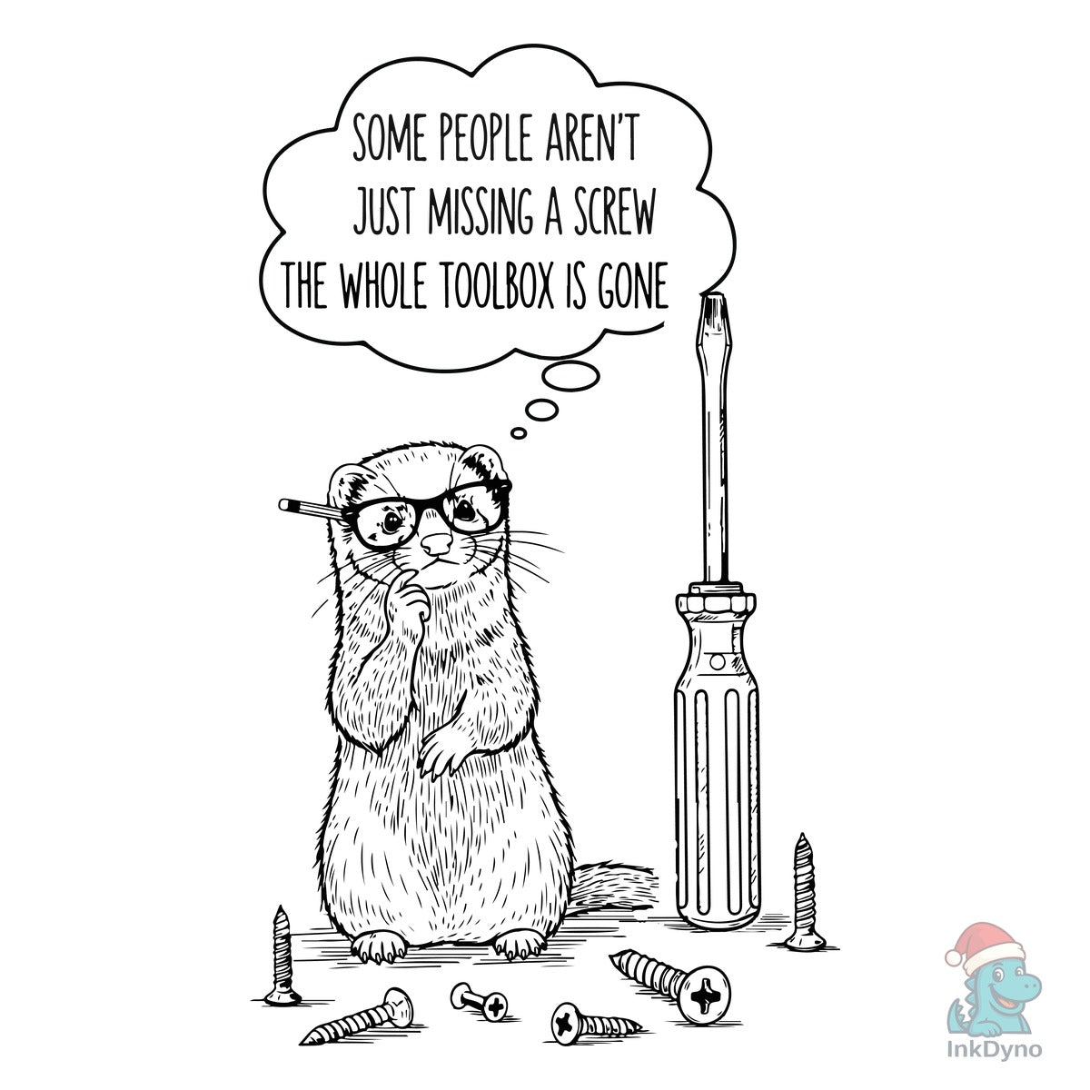 Some People Aren't Just Missing a Screw