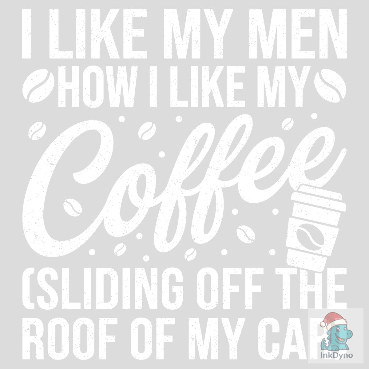 Funny I Like My Men Coffee T-shirt