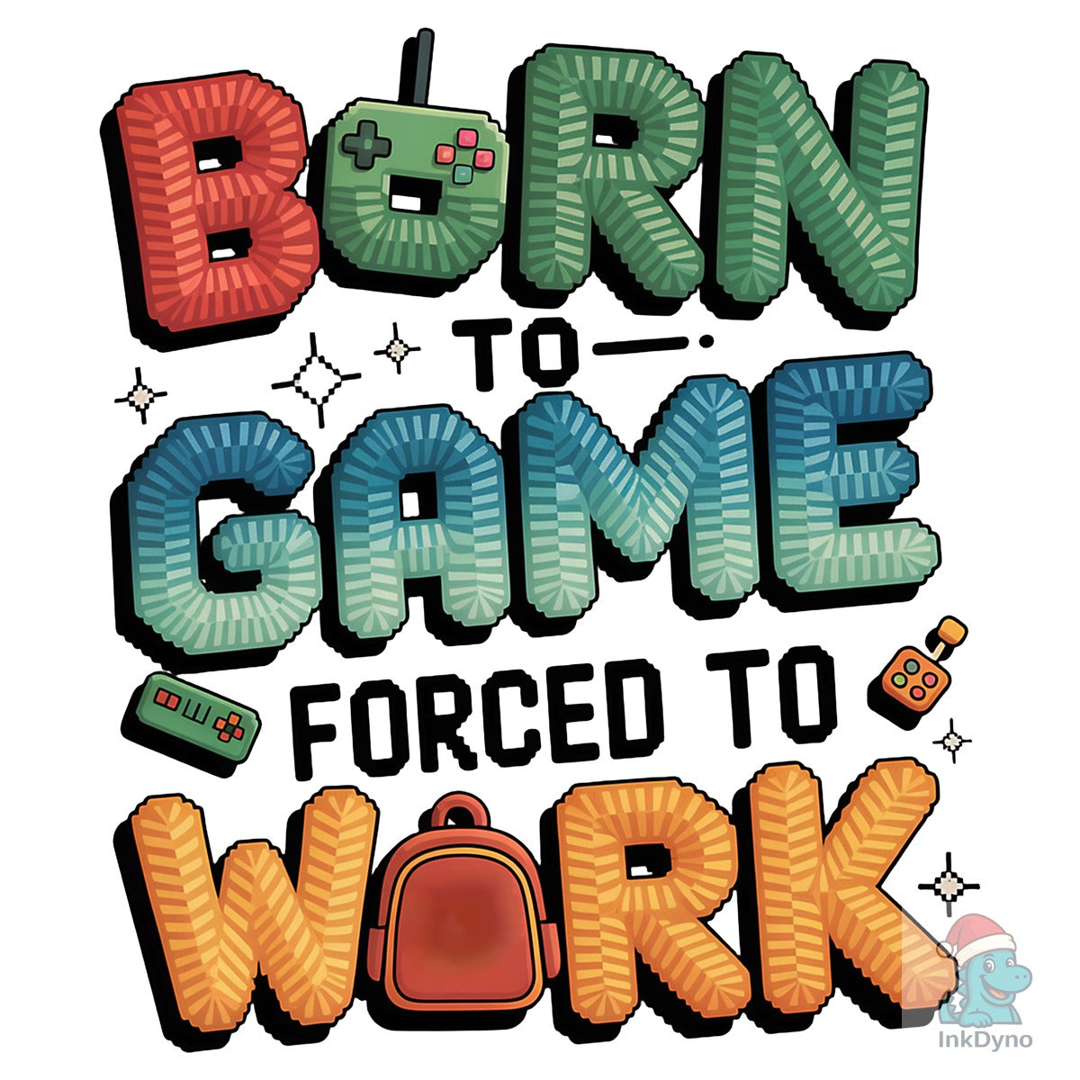 Faux Yarn Born to Game Gamer Shirt