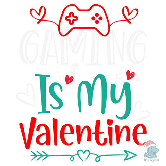 Gaming is My Valentine - Gamer Love Tee - DTF Transfer