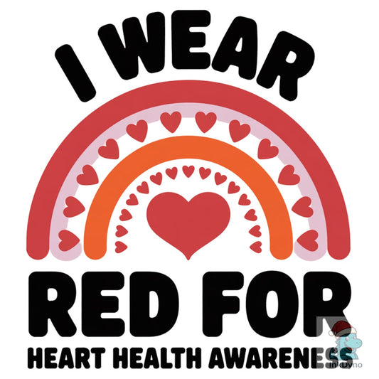 I Wear Red Heart Health Awareness - DTF Transfer