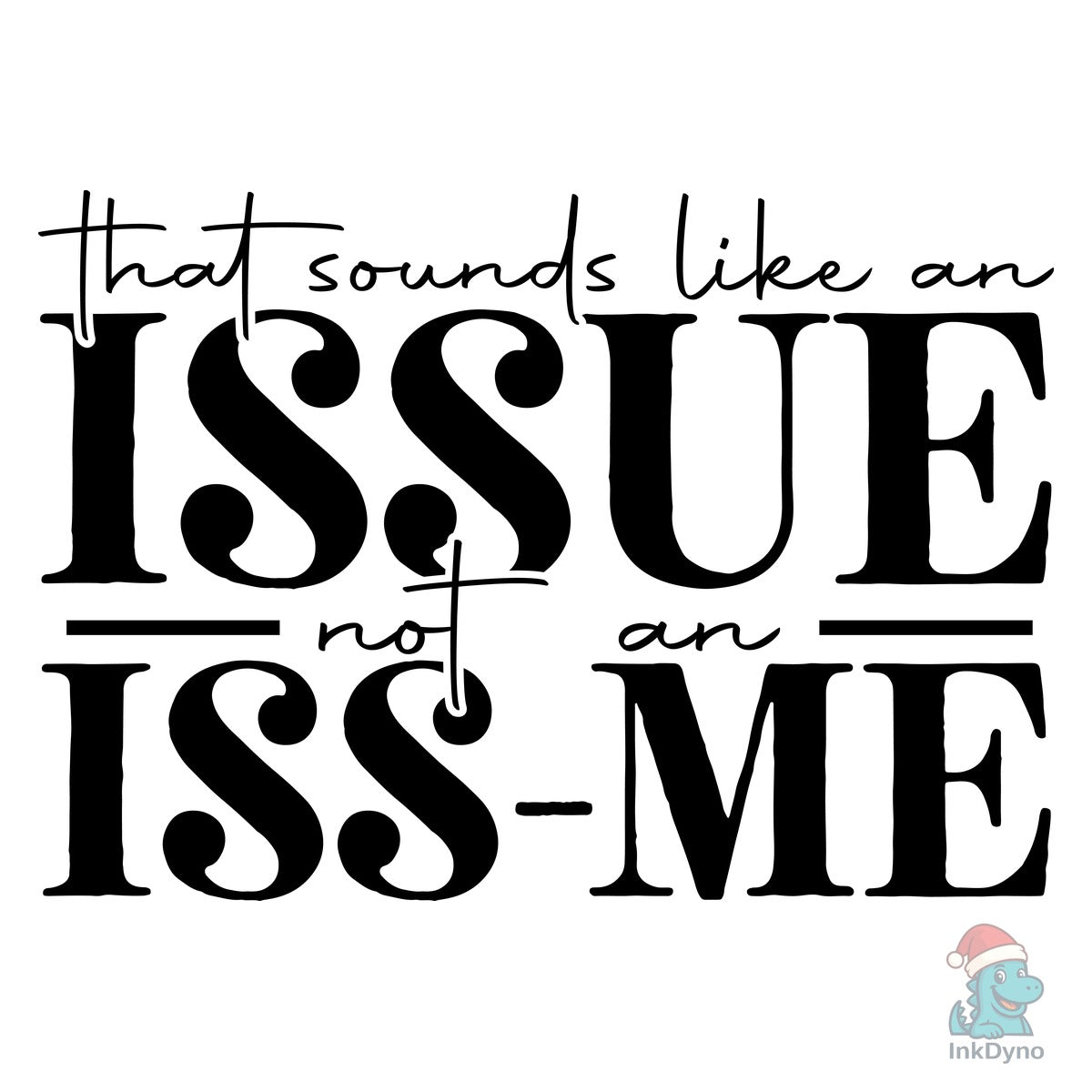 Sarcastic Petty Attitude
