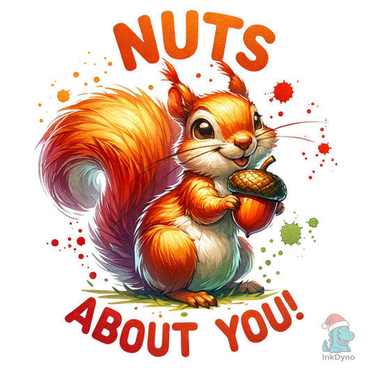 Funny Squirrel Nuts About You - DTF Transfer
