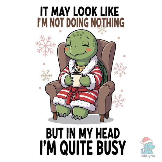 Funny Turtle Busy in My Head Quote - DTF Transfer
