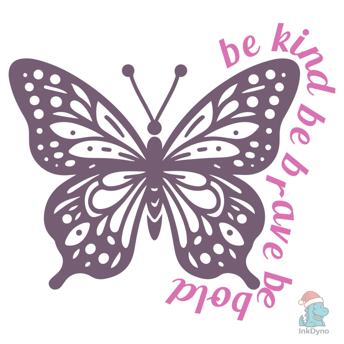 Be Kind Be Brave Be Bold