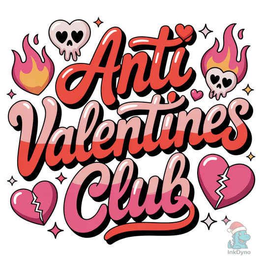 Anti Valentines Day Valentines - DTF Transfer